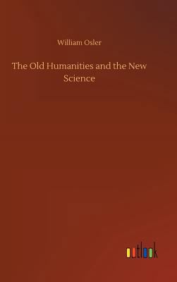 The Old Humanities and the New Science 3732688682 Book Cover