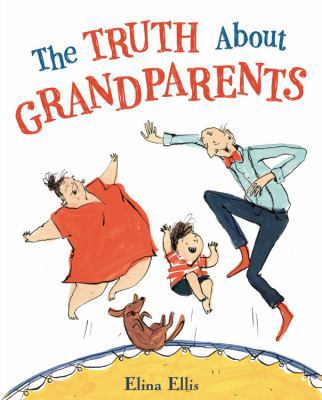 The Truth about Grandparents 0316424722 Book Cover