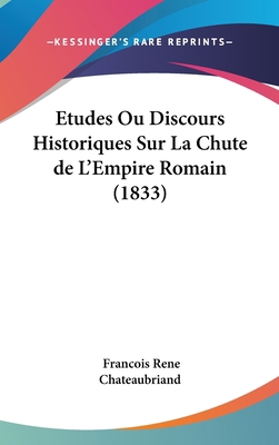 Etudes Ou Discours Historiques Sur La Chute de ... [French] 1120582350 Book Cover