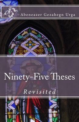 Ninety-Five Theses Revisited 1542989957 Book Cover