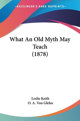What An Old Myth May Teach (1878) 1437363725 Book Cover