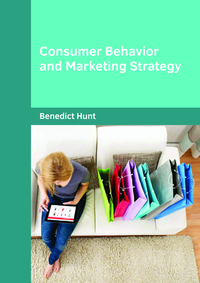 Consumer Behavior and Marketing Strategy 1682854582 Book Cover