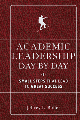 Academic Leadership Day by Day 0470903007 Book Cover