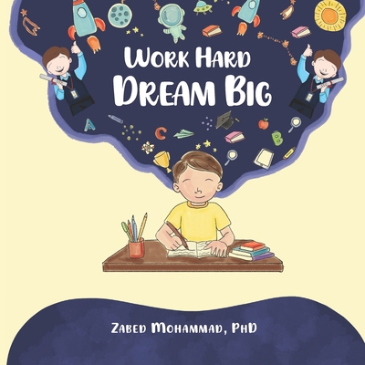 Work Hard, Dream Big 1998923045 Book Cover