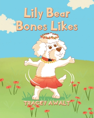 Lily Bear Bones Likes Book Cover