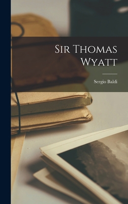 Sir Thomas Wyatt 1013493095 Book Cover