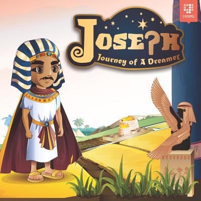 Joseph: Journey of A Dreamer 1629310352 Book Cover