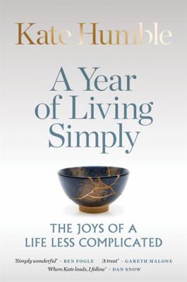 A Year of Living Simply: The joys of a life les... 1783253428 Book Cover