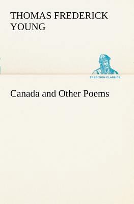 Canada and Other Poems 3849150631 Book Cover