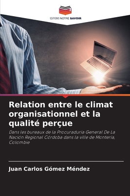 Relation entre le climat organisationnel et la ... [French] 6205754606 Book Cover