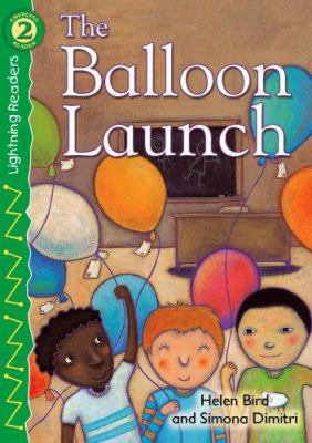 The Balloon Launch, Level 2 (Lightning Readers) 0769642209 Book Cover