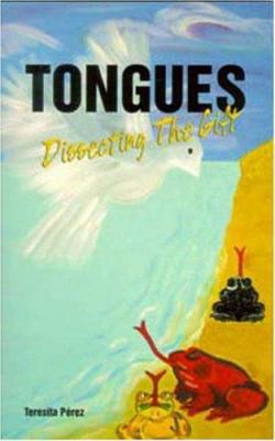 Tongues: Dissecting the Gift 1572582634 Book Cover