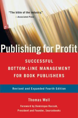 Publishing for Profit: Successful Bottom-Line M... 155652997X Book Cover