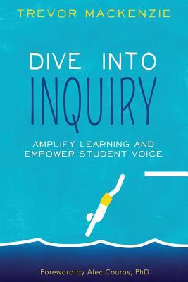 Dive into Inquiry: Amplify Learning and Empower... 1945167149 Book Cover