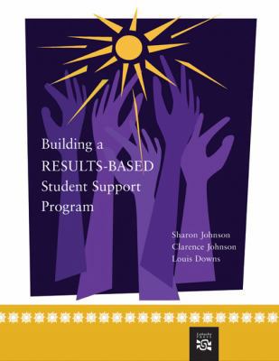 Building a Results-Based Student Support Progra... 0618543368 Book Cover