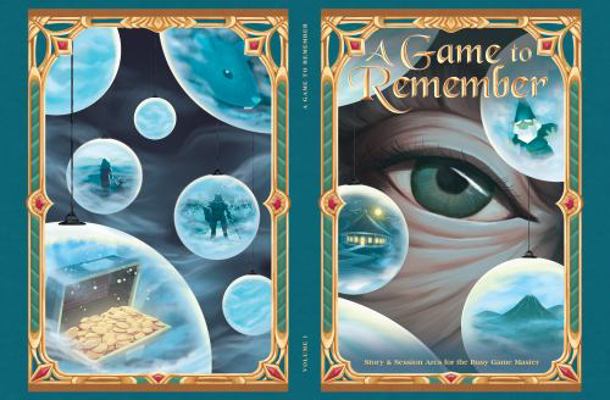 Paperback Game to Remember : Story & Session Arcs for the Busy Game Master, Volume 1 Book