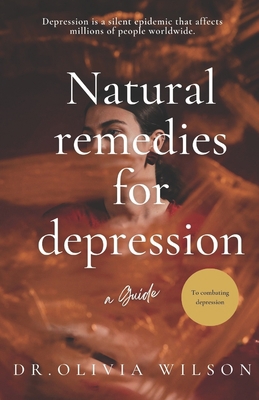 Natural Remedies For Depression: A Guide to Cur... B0CL1WD795 Book Cover