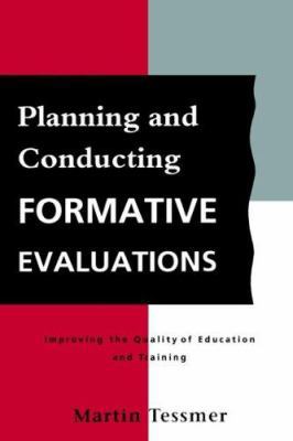 Planning and Conducting Formative Evaluations 0749408014 Book Cover