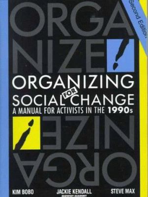 Organizing for Social Change: A Manual for Acti... 0929765419 Book Cover