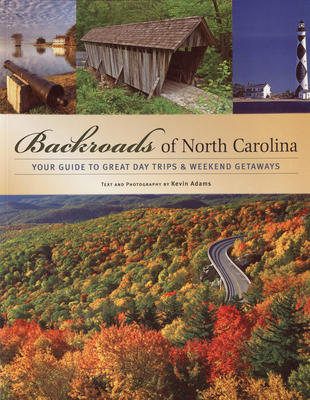 Backroads of North Carolina: Your Guide to Grea... 0760325928 Book Cover