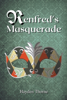 Renfred's Masquerade B0BS8CS6JK Book Cover