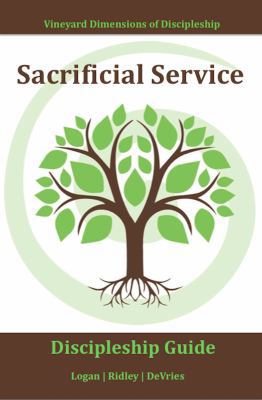 Sacrificial Service (Vineyard): Doing good work... 1939921325 Book Cover