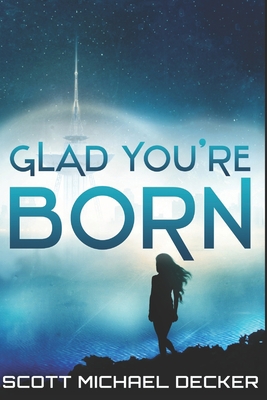 Glad You're Born: Large Print Edition [Large Print] B0863S9V78 Book Cover