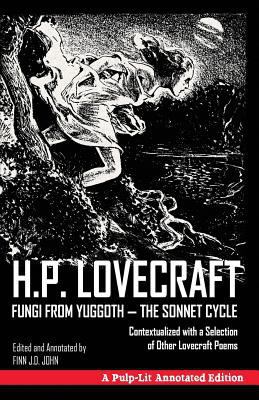Fungi from Yuggoth, The Sonnet Cycle: A Pulp-Li... 1945032200 Book Cover