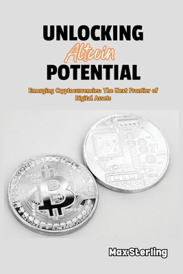 Unlocking Altcoin Potential: Emerging Cryptocur... B0CSTGDN9N Book Cover