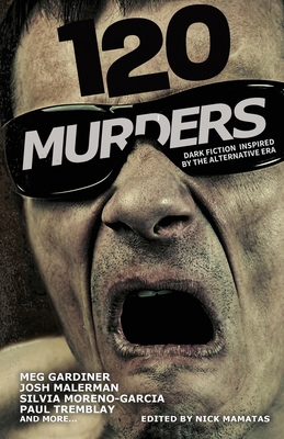 120 Murders-Dark Fiction Inspired by the Altern... B0DTHP3NC9 Book Cover