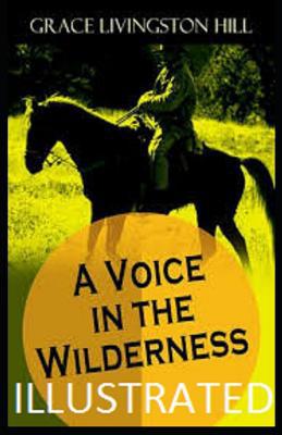 A Voice in the Wilderness Illustrated 1075773555 Book Cover