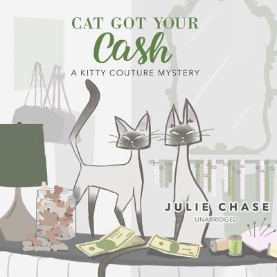 Cat Got Your Cash: A Kitty Couture Mystery 1982619392 Book Cover