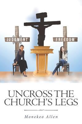 Uncross the Church's Legs 164299944X Book Cover