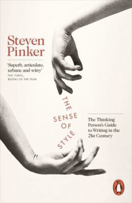 The Sense of Style: The Thinking Person's Guide... 0241957710 Book Cover