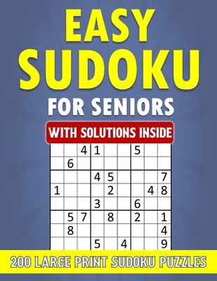 Easy Sudoku for Seniors - 200 Large Print Sudok... B0D42B3DFG Book Cover