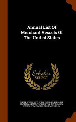 Annual List of Merchant Vessels of the United S... 1345183461 Book Cover