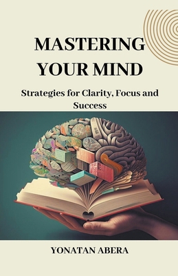 Mastering Your Mind B0CRYQ9K1X Book Cover