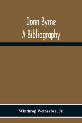 Donn Byrne A Bibliography 9354216595 Book Cover