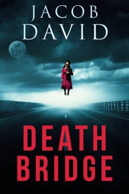 Death Bridge: The Crossing 151361956X Book Cover