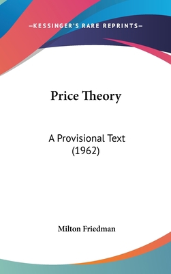 Price Theory: A Provisional Text (1962) 1162559403 Book Cover