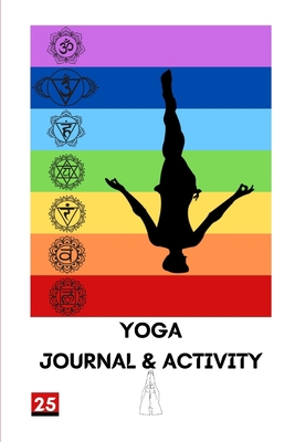 Yoga: Journal and Activity B08L9TQNKD Book Cover