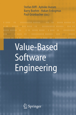 Value-Based Software Engineering 3540259937 Book Cover