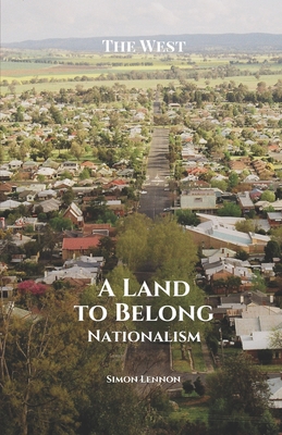 A Land to Belong: Nationalism 1925446174 Book Cover