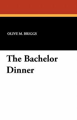 The Bachelor Dinner 1434406628 Book Cover