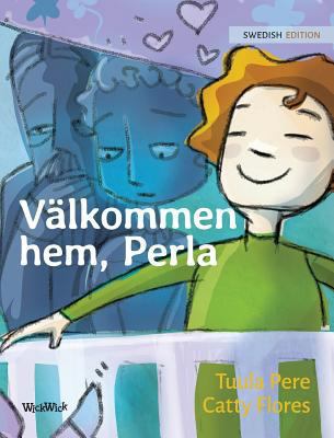 Välkommen hem, Perla: Swedish Edition of Welcom... [Swedish] 9523570625 Book Cover