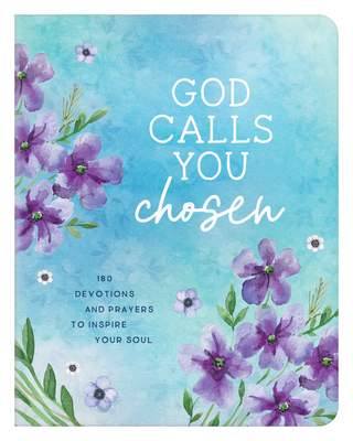 God Calls You Chosen: 180 Devotions and Prayers... 1643529269 Book Cover