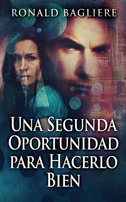 Una Segunda Oportunidad para Hacerlo Bien [Spanish] 4824184797 Book Cover