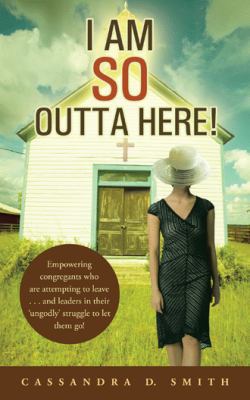 I Am So Outta Here! 1490807284 Book Cover