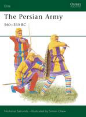 The Persian Army 560-330 BC 1855322501 Book Cover