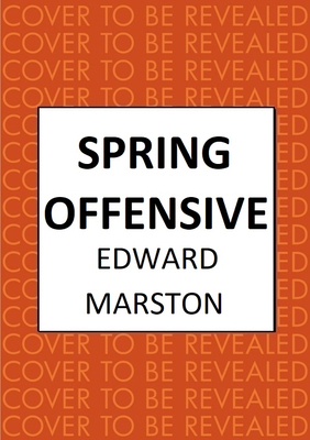 Spring Offensive: The Captivating Wwi Murder My... 0749031654 Book Cover